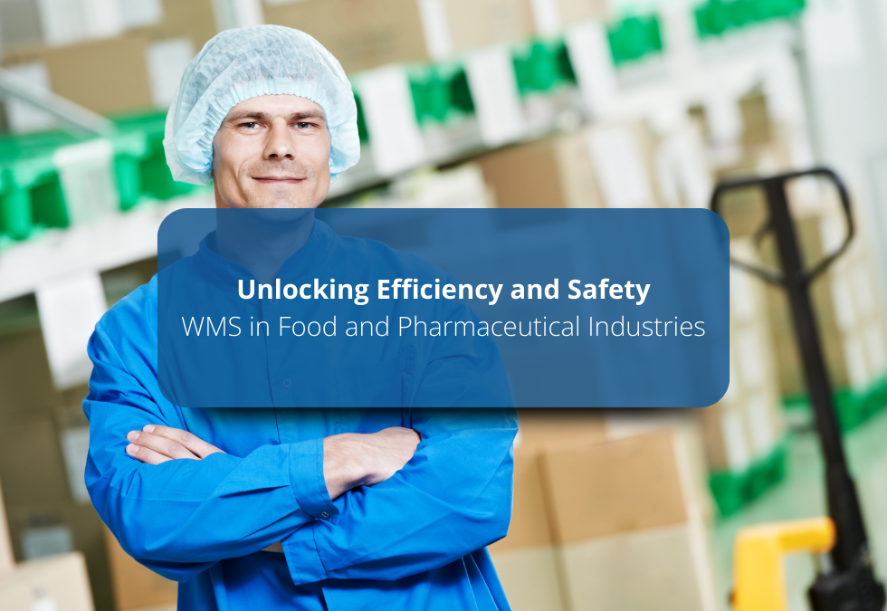 Warehouse Management System (WMS): A Critical Tool for Food and Pharmaceutical Industries